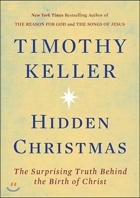 Hidden Christmas: The Surprising Truth Behind the Birth of Christ