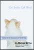 Cat Body, Cat Mind: Exploring Your Cat's Consciousness and Total Well-Being