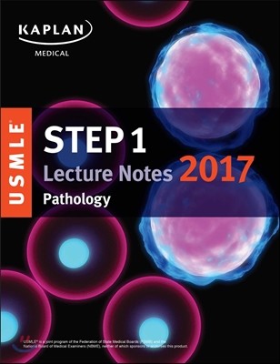 USMLE Step 1 Lecture Notes 2017: Pathology