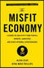 The Misfit Economy: Lessons in Creativity from Pirates, Hackers, Gangsters and Other Informal Entrepreneurs