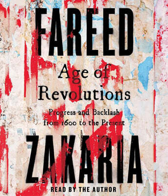 Age of Revolutions: Progress and Backlash from 1600 to the Present