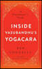 Inside Vasubandhu's Yogacara