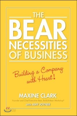 The Bear Necessities of Business: Building a Company with Heart