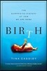 Birth: The Surprising History of How We Are Born