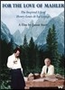 말러를 사랑한 남자 - 앙리-루이 드 라 그랑주 (For The Love of Mahler - The Inspired Life of Henry-Louis de la Grange)