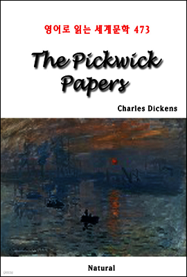 The Pickwick Papers - 영어로 읽는 세계문학 473