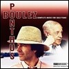 Marc Ponthus 피에르 불레즈: 피아노 독주 작품 전곡 (Pierre Boulez: Complete Music for Solo Piano)