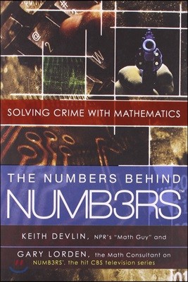 The Numbers Behind Numb3rs: Solving Crime with Mathematics