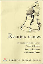Reading Games: An Aesthetics of Play in Flann O'Brien, Samuel Beckett & Georges Perec