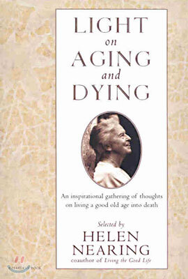 Light on Aging and Dying: Wise Words
