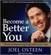 Become a Better You: 7 Keys to Improving Your Life Every Day