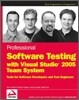 Professional Software Testing with Visual Studio 2005 Team System
