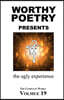 Worthy Poetry: the ugly experience