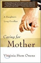 Caring for Mother: A Daughter's Long Goodbye