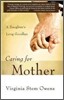 Caring for Mother: A Daughter's Long Goodbye
