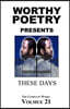 Worthy Poetry: These Days