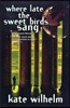 Where Late the Sweet Birds Sang