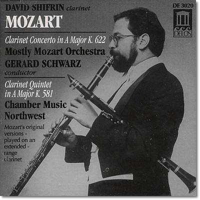 David Shifrin 모차르트: 클라리넷 협주곡, 클라리넷 오중주 (Mozart: Clarinet Concerto K. 622, Clarinet Quintet K. 581) 데이빗 쉬프린