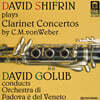 David Shifrin 베버: 클라리넷 협주곡 (Weber: Clarinet Concertos Op.74, Op.73, Op.26)