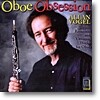 Allan Vogel 오보에의 심취: 오보에의 낭만적 걸작 (Oboe Obsession : Romantic And Virtuosic Works for Oboe)