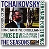 Constantine Orbelian 차이코프스키: 사계, 현을 위한 세레나데 (Tchaikovsky: Serenade & Seasons)