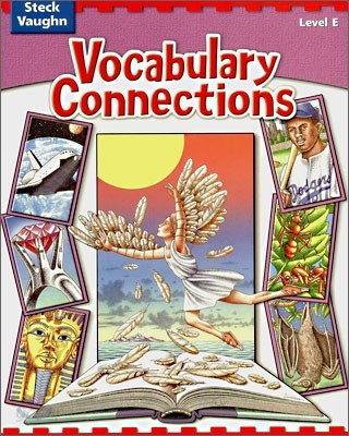 Steck Vaughn Vocabulary Connections Level E : Student&#39;s Book