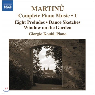 Giorgio Koukl 마르티누: 피아노 작품 1집 (Martinu: Piano Music Vol.1)