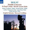 Howard Griffiths 홀스트: 두 대의 바이올린을 위한 협주곡, 세인트 폴 모음곡, 밤의 노래 외 (Gustav Holst: Double Concerto, St Paul's Suite, Brook Green Suite)
