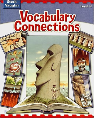 Steck Vaughn Vocabulary Connections Level H : Student&#39;s Book