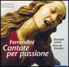 Elisabeth Scholl 페란디니: 칸타타와 협주곡, 사중주 (Ferrandini: Cantate per passione)