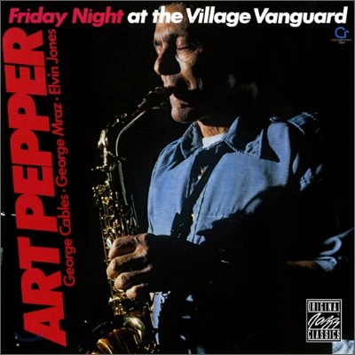 Art Pepper - Friday Night At The Village Vanguard