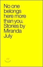 No One Belongs Here More Than You : Stories