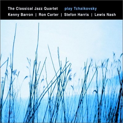 Kenny Barron & The Classical Jazz Quartet - Play Tchaikovsky