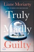 Truly Madly Guilty