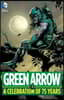 Green Arrow: A Celebration of 75 Years