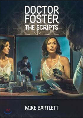 Doctor Foster: The Scripts