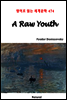 A Raw Youth - 영어로 읽는 세계문학 474
