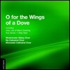 Westminster Abbey Choir 합창곡집 - 멘델스존: 비둘기의 날개 위에 외 (O for the Wings of a Dove, Jesu Joy of Man's Desiring, Ave Verum, I Was Glad) 웨스트민스터 사원 합창단
