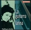 Eleftheria Kotzia 라틴 아메리카의 기타 음악 - 롤랑 디앙스 / 코르데로 / 피아졸라 (La Guitarra Latina - Piazzolla / Dynes / Cordero / Vasquez)