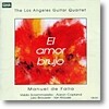 Los Angeles Guitar Quartet - El amor brujo