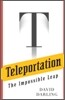 Teleportation: The Impossible Leap