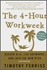 The 4-Hour Workweek : Escape 9-5, Live Anywhere, and Join the New Rich