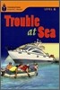 Foundations Reading Library Level 6 : Trouble at Sea