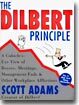 The Dilbert Principle: A Cubicle's-Eye View of Bosses, Meetings, Management Fads & Other Workplace Afflictions