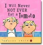 I Will Never Not Ever Eat a Tomato
