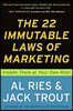 The 22 Immutable Laws of Marketing: Exposed and Explained by the World's Two