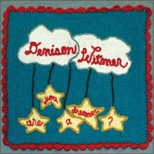 Denison Witmer - Are you a Dreamer?