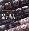 501 Quilt Blocks: A Treasury of Patterns for Patchwork & Applique