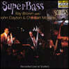 Ray Brown / John Clayton / Christian Mcbrid - Super Bass
