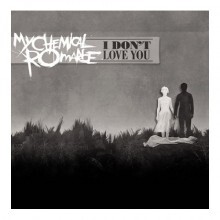 My Chemical Romance - I Don't Love You